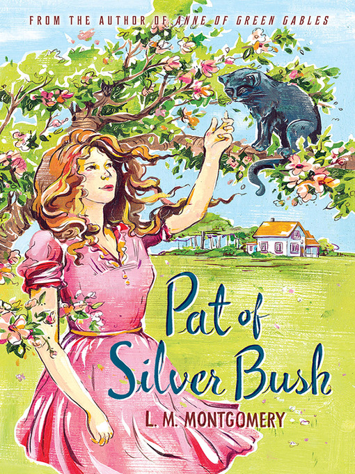 Title details for Pat of Silver Bush by L. M. Montgomery - Wait list